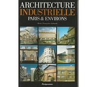 Architecture industrielle Paris et environs