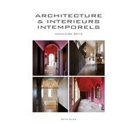 Architecture & Intérieurs Intemporels - Annuaire 2013, Édition Français-Anglais-Néerlandais