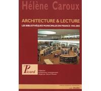Architecture & Lecture.: Les bibliothèques municipales en France 1945-2002.
