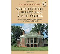 Architecture, Liberty And Civic Order