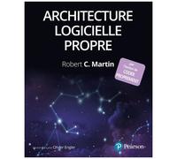 Architecture Logicielle Propre - Guide Pratique Pour La Conception De Logiciels