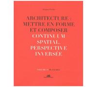 Architecture : Mettre En Forme Et Composer - Volume 13, Continuum Spatial