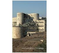 Architecture Militaire Et Fortifications Du Patrimoine Mondial