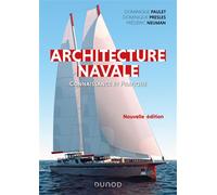 Architecture navale Connaissance et pratique - 2nde édition - Dominique Paulet - Dunod - broché - Guide