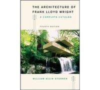 Architecture Of Frank Lloyd Wright Fourt William Allin Storrer, (Auteur)