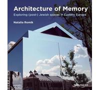 Architecture of Memory: Exploring (Post-) Jewish Spaces in Eastern Europe