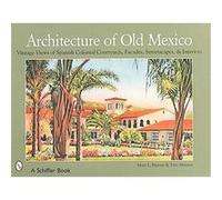 Architecture of Old Mexico Mary L. Martin, Tina Skinner (Auteur)