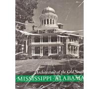 Architecture of the Old South: Mississippi and Alabama