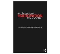 Architecture, Participation And Society