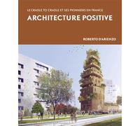 Architecture Positive - Le Cradle To Cradle Et Ses Pionniers En France