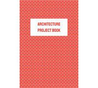 Architecture Project Book: A Daily Writing Log For Architects To Keep Track Of All Their Projects