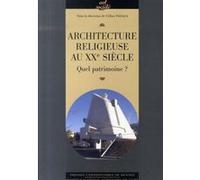 Architecture religieuse au xxe siecle en france: quel patrimoine Pur (Auteur)