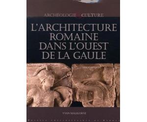 ARCHITECTURE ROMAINE DANS L OUEST DE LA GAULE