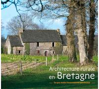 Architecture rurale en Bretagne: Ce que révèle l'Inventaire du patrimoine