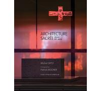 Architecture sacrée. Alsace, XXe siècle - Michel Spitz - L'atelier Contemporain - broché - Monographie