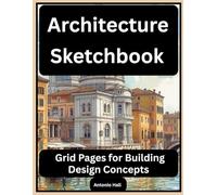 Architecture Sketchbook: Grid Pages for Building Design Concepts