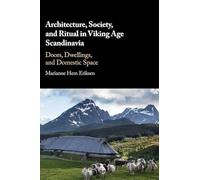 Architecture, société et rituel dans la Scandinavie viking – Portes, habitations et espace domestique