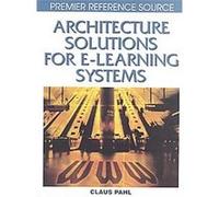 Architecture Solutions for E-Learning Systems