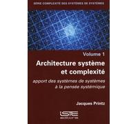 Architecture système et complexité: Apport des systèmes de systèmes à la pensée systémique
