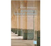 Architecture, temps et éternité Adrian Snodgrass (Auteur)