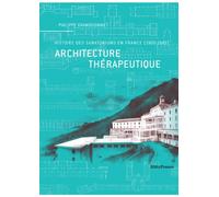 Architecture thérapeutique, histoire des sanatoriums en France (1900-1945)