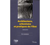 Architecture, urbanisme et pratiques de l'état 1960-2010 - Éric Lengereau - Documentation Francaise - broché - Essai