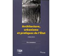 Architecture, urbanisme et pratiques de l'état