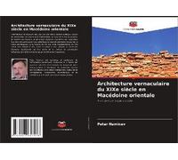 Architecture Vernaculaire Du Xixe Siècle En Macédoine Orientale