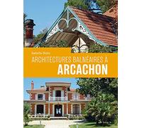 Architectures balnéaires à Arcachon