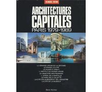 Architectures capitales: Paris 1979-1989