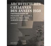 Architectures catalanes des années 1950 Photographies de Francesc Català-Roca dans la collection Alberto Sartoris. - Antoine Baudin - Presses Polytechniques Romandes - broché - Beau livre