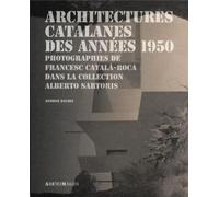 Architectures catalanes des années 1950: Photographies de Francesc Català-Roca dans la collection Alberto Sartoris.