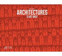 Architectures d'art brut - Anic Zanzi - Thierry Magnier Eds - broché - Monographie