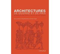 Architectures de guerre et de paix: Du modèle militaire antique à l'architecture civile moderne