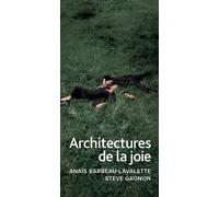 Architectures de la joie - Anaïs Barbeau-Lavalette - Marchand De Feuilles - broché - Roman