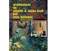 Architectures de Simone et Lucien Kroll - Yves Belorgey - Sens Et Tonka Eds - broché - Monographie