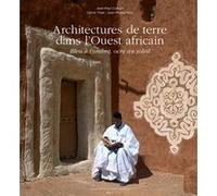 Architectures de terre dans l'Ouest africain Jean-Paul Colleyn (Auteur), Jean-Michel Ruiz (Photographie), Cécile Tréal (Photographie)