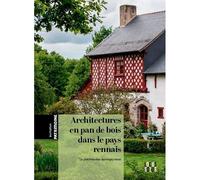 Architectures en pan de bois dans le pays rennais - Collectif - Locus Solus - broché - Monographie