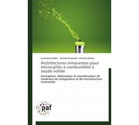 Architectures innovantes pour micro-piles à combustible à oxyde solide - Collectif - P.academiques Francophones - broché - Etude