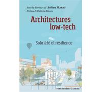 Architectures Low Tech - Sobriété et résilience - Solène Marry - Parentheses Eds - broché - Essai