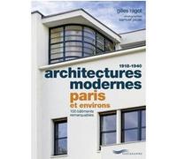 Architectures Modernes 1918-1940 - Paris Et Environs