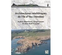 Architectures Neolithiques De L'ile D'yeu Vendee