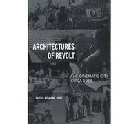 Architectures of Revolt: The Cinematic City circa 1968 (Urban Life, Landscape and Policy) - [Version Originale] Inconnu (Auteur)