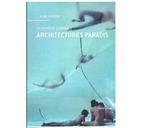Architectures paradis Le dispositif édénique - Alain Guiheux - Metispresses - broché - Monographie