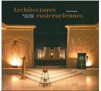Architectures rosicruciennes sub umbra alarum tuarum (à l'ombre de tes ailes) - William Pesson - Archives D'architecture Moderne - relié - Beau livre