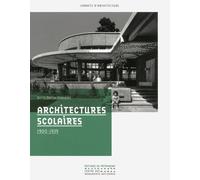 Architectures scolaires 1900-1939 - Anne-Marie Châtelet - Monum Patrimoine Eds Du - broché - Monographie
