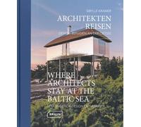 Architekten Reisen. Design-Refugien An Der Ostsee