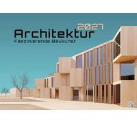 Architektur - faszinierende Baukunst - 2027 - Kalender DIN A2: Der Wandkalender mit wundervoller Architektur für jeden Monat für das Jahr 2027 im extragroßen Format DIN A2 (ca. 60 x 42 cm)!
