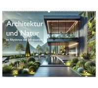 Architektur und Natur im Rhythmus der Jahreszeiten (Wandkalender 2026 DIN A2 quer), CALVENDO Monatskalender: Ein einzigartiger Kalender, der moderne ... Stimmungen der Jahreszeiten verbindet.