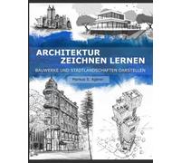 Architektur Zeichnen Lernen: Bauwerke und Stadtlandschaften darstellen
